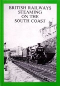 British Railways Steaming on the South Coast  by HAY, Peter 